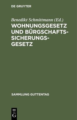 Wohnungsgesetz und Bürgschaftssicherungsgesetz von Schmittmann,  Benedikt