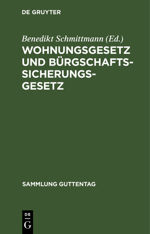 Wohnungsgesetz und Bürgschaftssicherungsgesetz von Schmittmann,  Benedikt