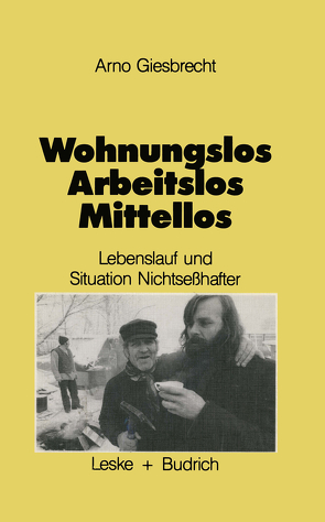 Wohnungslos — arbeitslos — mittellos von Giesbrecht,  Arno