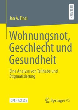 Wohnungsnot, Geschlecht und Gesundheit von Finzi,  Jan A.