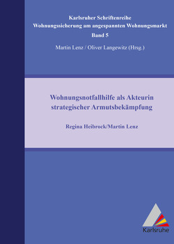 Wohnungsnotfallhilfe als Akteurin strategischer Armutsbekämpfung von Heibrock,  Regina, Lenz,  Martin