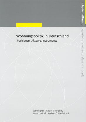 Wohnungspolitik in Deutschland. Positionen – Akteure – Instrumente von Bartholomäi,  Reinhart C, Egner,  Björn, Georgakis,  Nikolaos, Heinelt,  Hubert