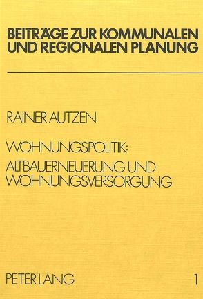 Wohnungspolitik von Autzen,  Rainer