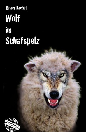 Wolf im Schafspelz von Knebel,  Reiner