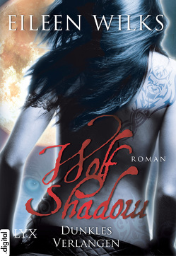 Wolf Shadow – Dunkles Verlangen von Wilks,  Eileen, Zeller,  Stefanie