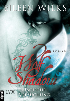 Wolf Shadow – Magische Versuchung von Wilks,  Eileen, Zeller,  Stefanie