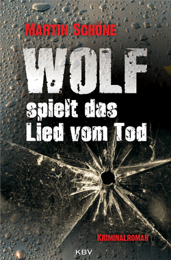 Wolf spielt das Lied vom Tod von Schöne,  Martin