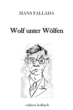 Wolf unter Wölfen von Fallada,  Hans