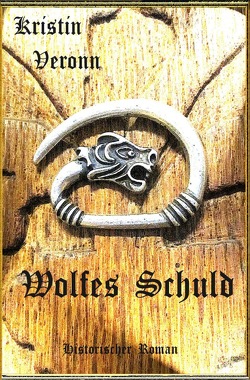 Wolfes Schuld von Veronn,  Kristin