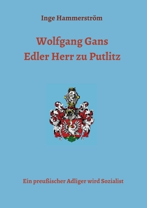 Wolfgang Gans Edler Herr zu Putlitz von Hammerström,  Inge