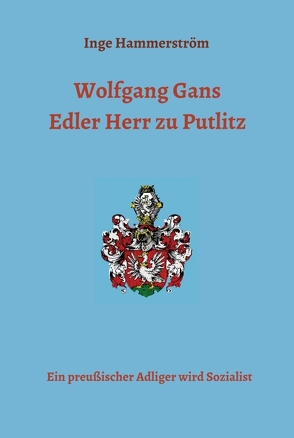 Wolfgang Gans Edler Herr zu Putlitz von Hammerström,  Inge