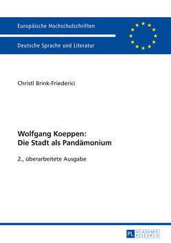 Wolfgang Koeppen: Die Stadt als Pandämonium von Friederici,  Christl