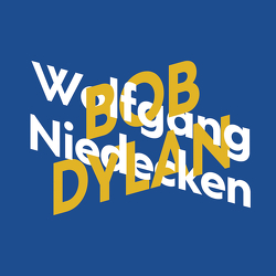 Wolfgang Niedecken über Bob Dylan von Niedecken,  Wolfgang