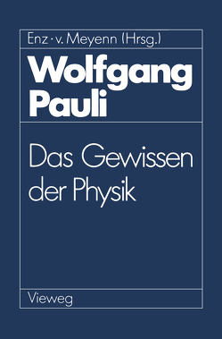 Wolfgang Pauli von Enz,  Charles P., Meyenn,  Karl