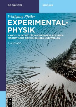 Wolfgang Pfeiler: Experimentalphysik / Elektrizität, Magnetismus, Elektromagnetische Schwingungen und Wellen von Pfeiler,  Wolfgang, Zeilinger,  Anton