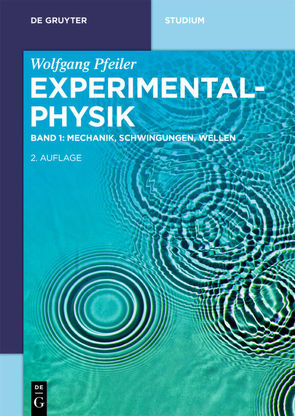 Wolfgang Pfeiler: Experimentalphysik / Mechanik, Schwingungen, Wellen von Pfeiler,  Wolfgang, Zeilinger,  Anton