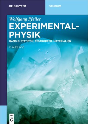 Wolfgang Pfeiler: Experimentalphysik / Statistik, Festkörper, Materialien von Pfeiler,  Wolfgang, Zeilinger,  Anton