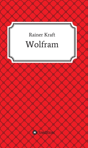 Wolfram von Kraft,  Rainer