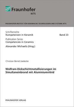 Wolfram-Dickschichtmetallisierungen im Simultaneinbrand mit Aluminiumnitrid. von Joedecke,  Bernd, Michaelis,  Alexander