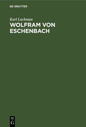 Wolfram von Eschenbach von Lachman,  Karl