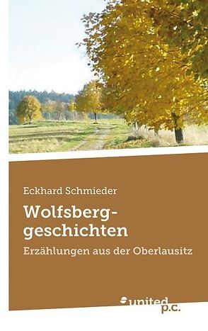 Wolfsberggeschichten von Schmieder,  Eckhard