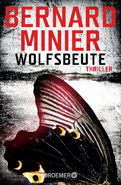 Wolfsbeute von Gittinger,  Antoinette, Minier,  Bernard