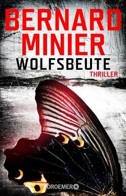 Wolfsbeute von Gittinger,  Antoinette, Minier,  Bernard