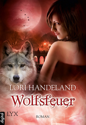 Wolfsfeuer von Handeland,  Lori, Woitynek,  Patricia
