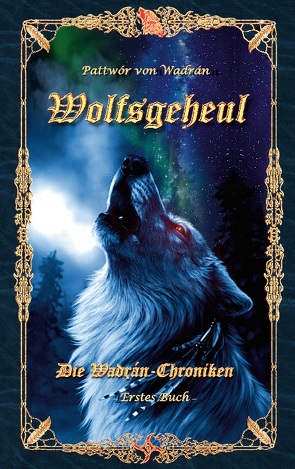 Wolfsgeheul von von Wadrán,  Pattwór