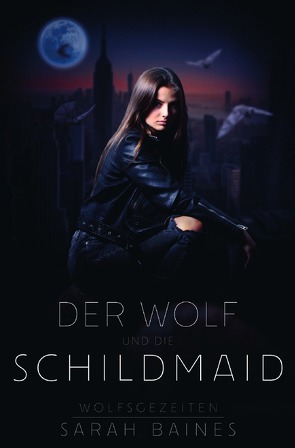 Wolfsgezeiten / Der Wolf und die Schildmaid von Baines,  Sarah