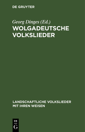 Wolgadeutsche Volkslieder von Dinges,  Georg, Rau,  Paul