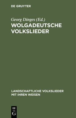 Wolgadeutsche Volkslieder von Dinges,  Georg, Rau,  Paul