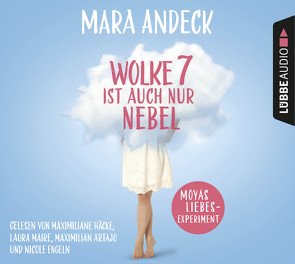 Wolke 7 ist auch nur Nebel von Andeck,  Mara, Artajo,  Maximilian, Engeln,  Nicole, Häcke,  Maximiliane, Maire,  Laura, Matern,  Andy