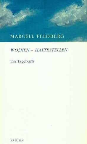 WOLKEN – HALTESTELLEN von Feldberg,  Marcell