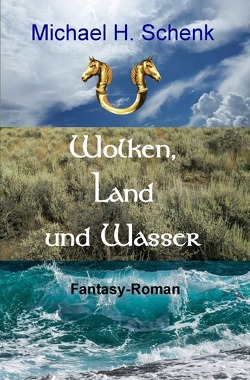 Wolken, Land und Wasser von Schenk,  Michael H.