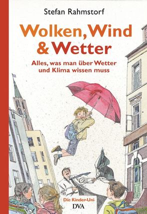 Wolken, Wind und Wetter von Ensikat,  Klaus, Rahmstorf,  Stefan