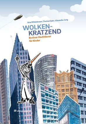 Wolkenkratzend von Jung,  Alexander, Spier,  Thomas, Winkelmann,  Arne