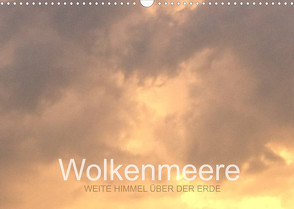 Wolkenmeere – Weite Himmel über der Erde (Wandkalender 2022 DIN A3 quer) von Sys,  Pu