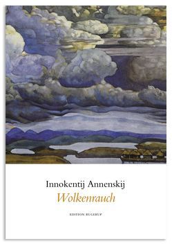 Wolkenrauch von Annenskij,  Innokentij, Jakobson,  Martina