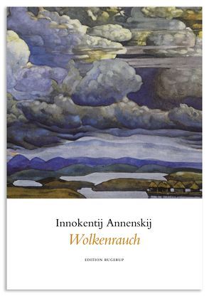 Wolkenrauch von Annenskij,  Innokentij, Jakobson,  Martina