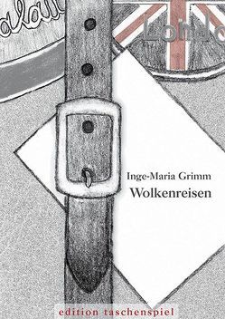 Wolkenreisen von Grimm,  Inge Maria, Nagel,  Lea