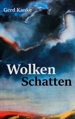 Wolkenschatten von Kanke,  Gerd