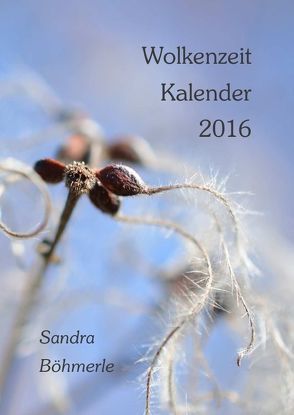 Wolkenzeit Kalender 2016 von Böhmerle,  Sandra