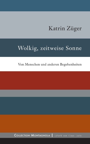 Wolkig, zeitweise Sonne von Züger,  Katrin