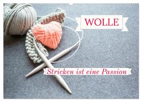 WOLLE Stricken ist eine Passion (Wandkalender 2024 DIN A2 quer), CALVENDO Monatskalender von Michel,  Susan