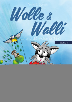 Wolle & Walli und die Holomaschine von Durzok,  Angie B.