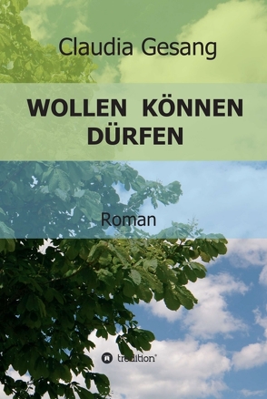WOLLEN KÖNNEN DÜRFEN von Gesang,  Claudia