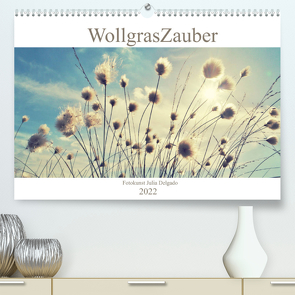 Wollgraszauber (Premium, hochwertiger DIN A2 Wandkalender 2022, Kunstdruck in Hochglanz) von Delgado,  Julia