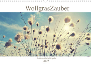 Wollgraszauber (Wandkalender 2022 DIN A3 quer) von Delgado,  Julia