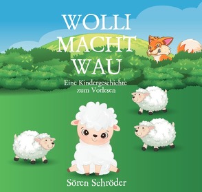 Wolli macht Wau von Schröder,  Sören